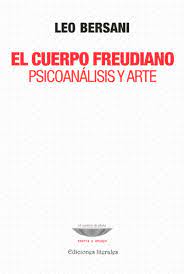 EL CUERPO FREUDIANO. PSICOANALISIS Y ARTE1