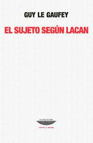 EL SUJETO SEGÚN LACAN 1