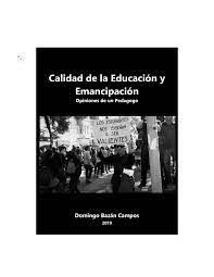 CALIDAD DE LA EDUCACION Y EMANCIPACION1