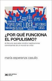 POR QUE FUNCIONA EL POPULISMO?1