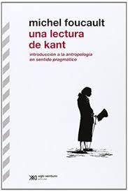 LECTURA DE KANT, UNA : INTRODUCCION A LA ANTROPOLOGIA EN SENTIDO PRAGM1