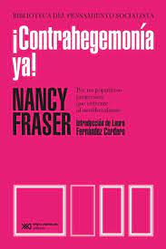 CONTRAHEGEMONIA YA : POR UN POPULISMO PROGRESISTA QUE ENFRENTE AL NEOL1
