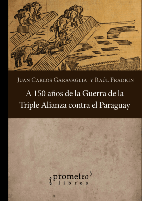 A 150 AÑOS DE LA GUERRA DE LA TRIPLE ALIANZA CONTRA EL PARAGUAY1