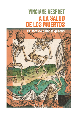 A la salud de los muertos. Relatos de quienes quedan1