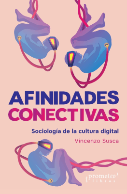 AFINIDADES CONECTIVAS. Sociologia de la cultura digital1