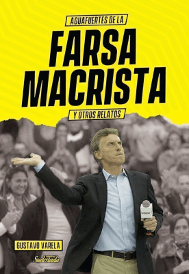AGUAFUERTES DE LA FARSA MACRISTA1