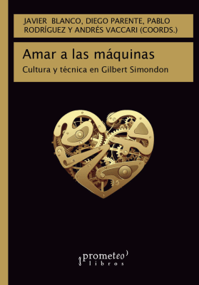 AMAR A LAS MAQUINAS. CULTURA Y TECNICA E1
