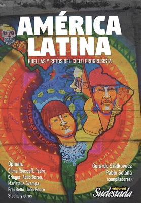 AMERICA LATINA HUELLAS Y RETOS DEL CICLO PROGRESISTA