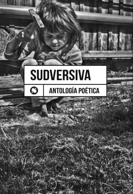 ANTOLOGÍA POESÍA SUDVERSIVA1