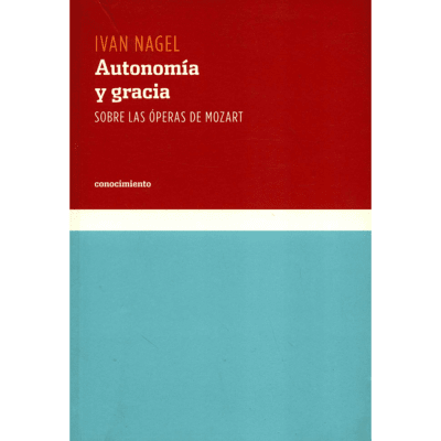 AUTONOMIA Y GRACIA. SOBRE LAS OPERAS DE MOZA