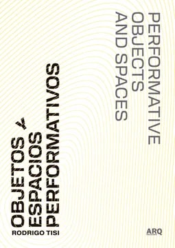 OBJETOS Y ESPACIOS PERFORMATIVOS. PERFORMATIVE OBJETCTS AND SPACES