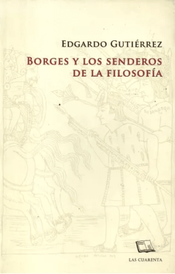 BORGES Y LOS SENDEROS DE LA FILOSOFIA1