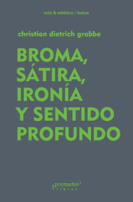 BROMA, SATIRA, IRONIA Y SENTIDO PROFUNDO1