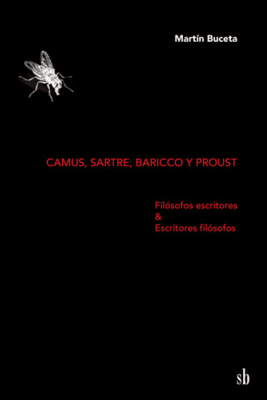 Camus, Sartre, Baricco y Proust - Filósofos escritores & Escritores filósofos1