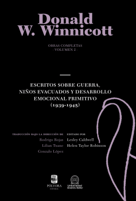 Escritos sobre guerra / niños evacuados y desarrollo emocional primitivo (1939-1945) OBRAS COMPLETA1