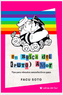 EN BUSCA DEL (PUTO) AMOR. TIPS PARA VÍNCULOS SEXOAFECTIVOS GAYS