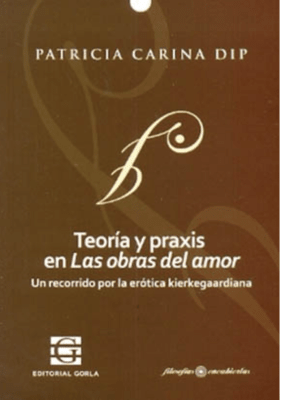 Teoría y praxis en las obras del amor de Kiekegaard1