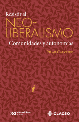 RESISTIR AL NEOLIBERALISMO1