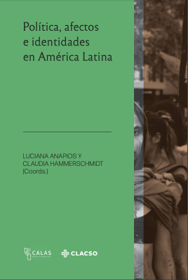 Política, afectos e identidades en América Latina1