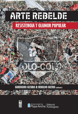 ARTE REBELDA. RESISTENCIA Y CLAMOR POPULAR
