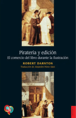 PIRATERIA Y EDICION. EL COMERCIO DEL LIBRO DURANTE LA ILUSTRACION