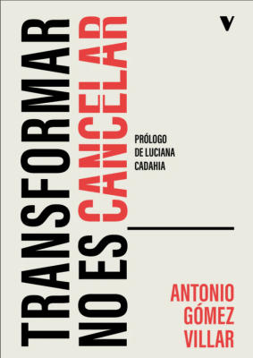 Transformar no es cancelar