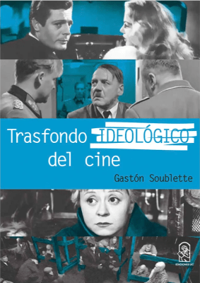 TRASFONDO IDEOLOGICO DEL CINE
