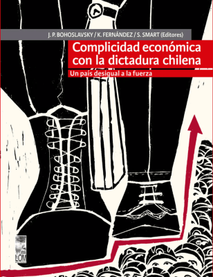 Complicidad económica con la dictadura chilena. Un país desigual a la fuerza1