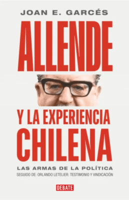 ALLENDE Y LA EXPERIENCIA CHILENA