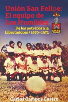 UNION SAN FELIPE: EL EQUIPO DE LOS HUMILDES