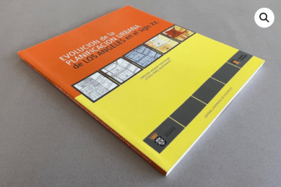 EVOLUCIÓN DE LA PLANIFICACIÓN URBANA DE LOS ÁNGELES EN EL SIGLO XX1