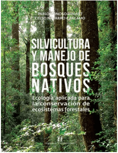 SILVICULTURA Y MANEJO DE BOSQUES NATIVOS ECOLOGIA APLICADA PARA LA CONSERVACION DE ECOSISTEMAS FORE