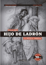 HIJO DE LADRON. LA NOVELA GRAFICA. EDICION 70 AÑOS1