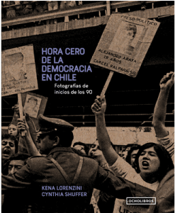 HORA CERO DE LA DEMOCRACIA EN CHILE. FOTOGRAFIAS DE INICIOS DE LOS 90