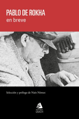 PABLO DE ROKHA EN BREVE1