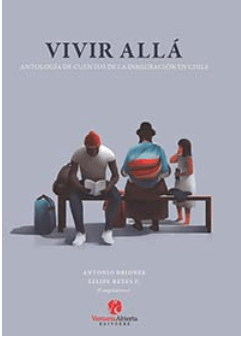 Vivir Allá (Antología de cuentos de la migración)