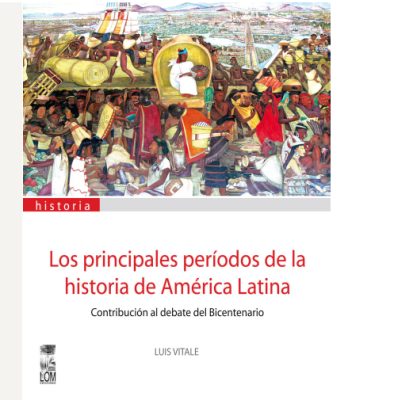 PRINCIPALES PERÍODOS DE LA HISTORIA DE AMÉRICA LATINA, LOS1