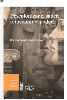 DESCOLONIZAR EL SABER, REINVENTAR EL PODER1