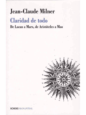 CLARIDAD DE TODO - DE LACAN A MARX,ARIST