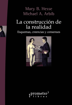 CONSTRUCCION DE LA REALIDAD, LA. Esquemas, creencias y consensos1