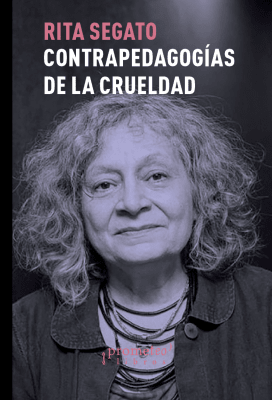 CONTRAPEDAGOGIAS DE LA CRUELDAD1