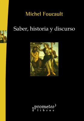 SABER, HISTORIA Y DISCURSO1
