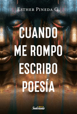 CUANDO ME ROMPO ESCRIBO POESÍA