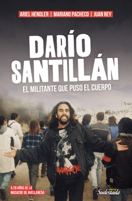 DARÍO SANTILLÁN. EL MILITANTE QUE PUSO EL CUERPO1