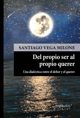DEL PROPIO SER AL PROPIO QUERER. Una dialectica entre el deber y el querer1