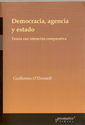 DEMOCRACIA, AGENCIA Y ESTADO. TEORIA CON1