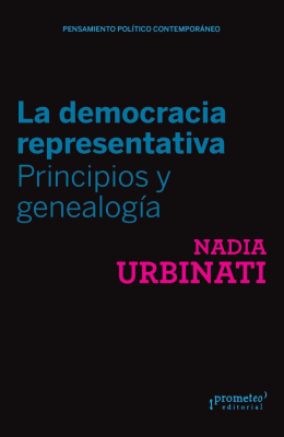 DEMOCRACIA REPRESENTATIVA, LA. Principios y genealogia1