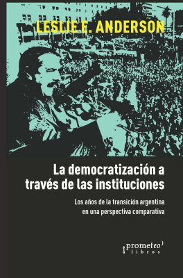 DEMOCRATIZACION A TRAVES DE LAS INSTITUCIONES, LA.1