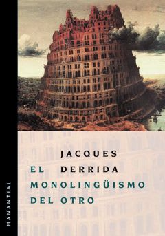 MONOLINGUISMO DEL OTRO, EL1