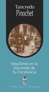 INQUILINOS EN LA HACIENDA DE SU EXCELENCIA